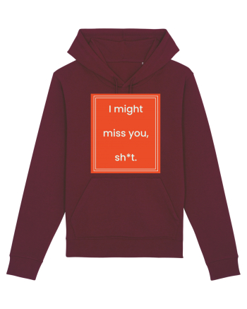 i might miss you shit7 Burgundy