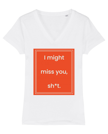 i might miss you shit7 White