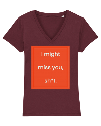i might miss you shit7 Burgundy