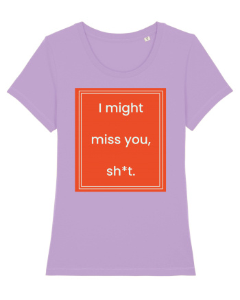 i might miss you shit7 Lavender Dawn