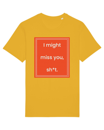 i might miss you shit7 Spectra Yellow