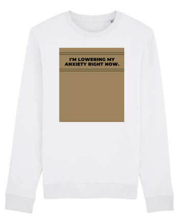 i m lowering my anxiety right now4 White