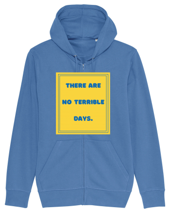 there are no terrible days8 Bright Blue