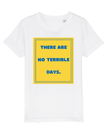 there are no terrible days8 White