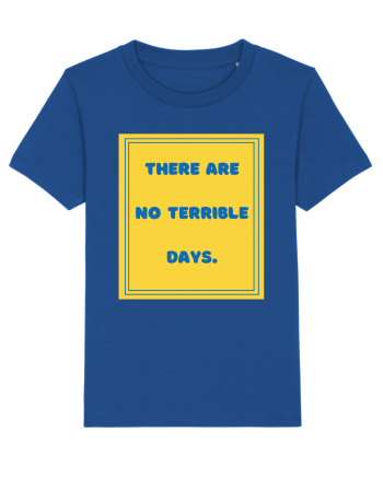 there are no terrible days8 Majorelle Blue