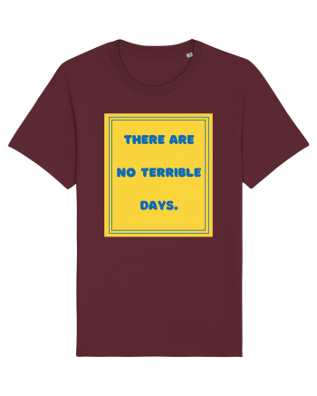 there are no terrible days8 Burgundy