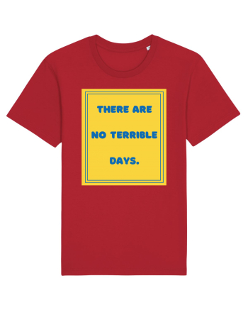 there are no terrible days8 Red
