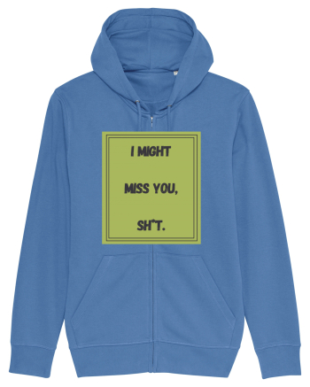 i might miss you shit7 Bright Blue