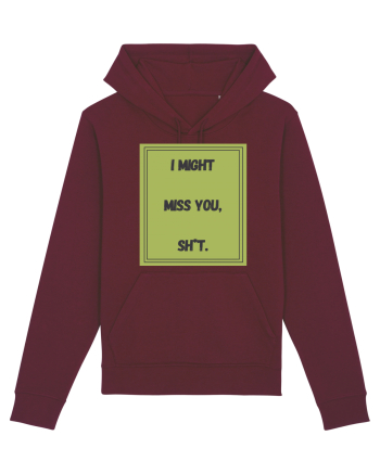 i might miss you shit7 Burgundy