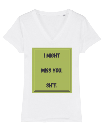 i might miss you shit7 White