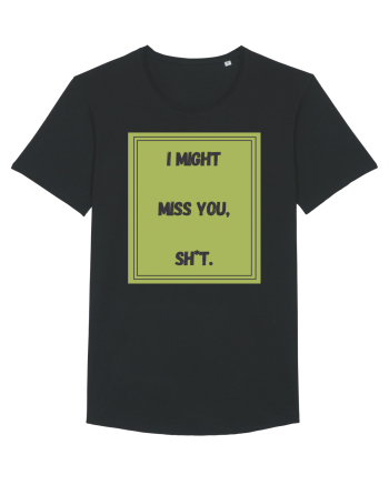 i might miss you shit7 Black