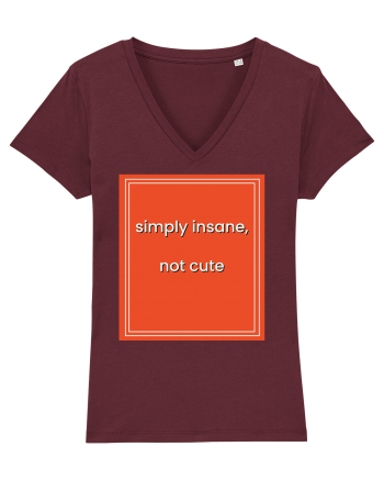 simply insane not cute8 Burgundy