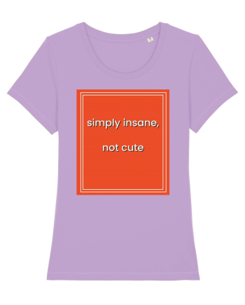 simply insane not cute8 Lavender Dawn