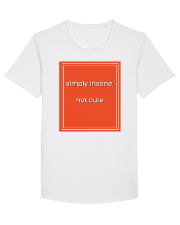 simply insane not cute8 White