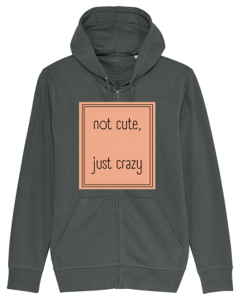 not cute just crazy7 Anthracite