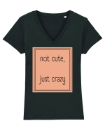 not cute just crazy7 Tricou mânecă scurtă guler V Damă Evoker