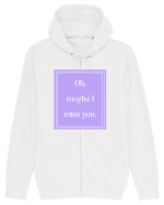oh maybe i miss you7 Hanorac cu fermoar Unisex Connector