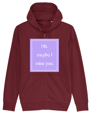 oh maybe i miss you7 Burgundy
