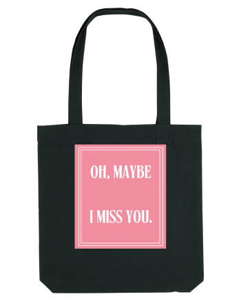 oh maybe i miss you8 Black