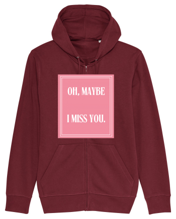 oh maybe i miss you8 Burgundy