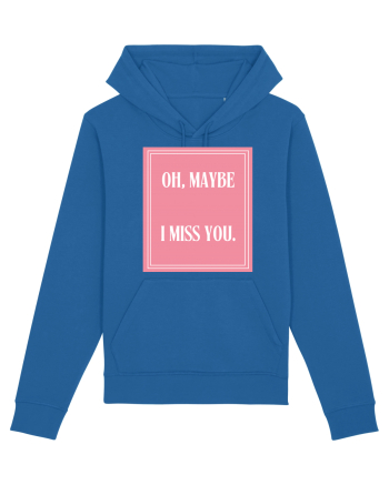 oh maybe i miss you8 Royal Blue