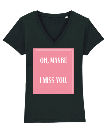 oh maybe i miss you8 Black
