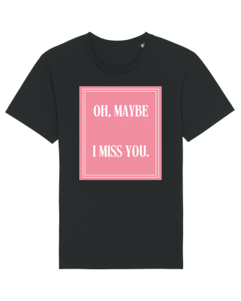 oh maybe i miss you8 Black
