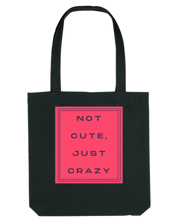 not cute just crazy8 Black