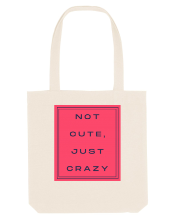 not cute just crazy8 Natural