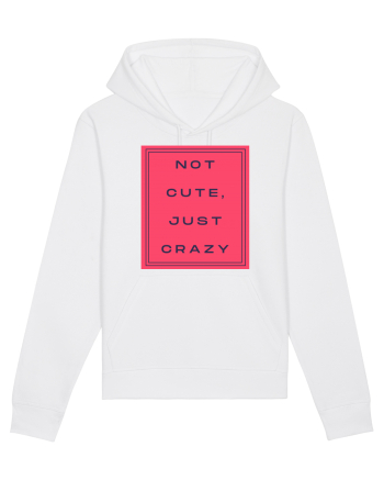 not cute just crazy8 White