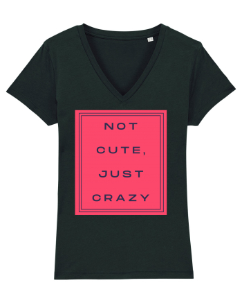 not cute just crazy8 Black