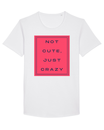 not cute just crazy8 White