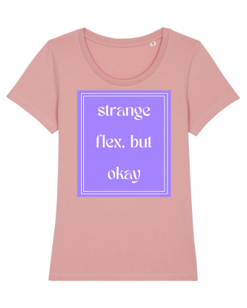strange flex but okay7 Canyon Pink