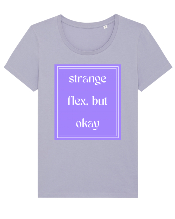 strange flex but okay7 Lavender