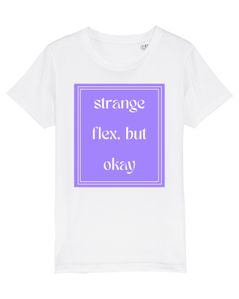 strange flex but okay7 White