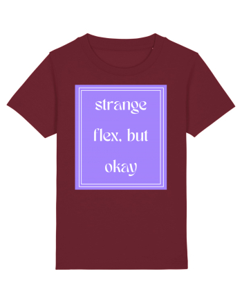 strange flex but okay7 Burgundy