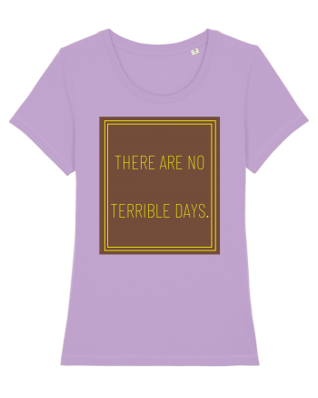 there are no terrible days8 Lavender Dawn