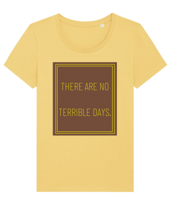 there are no terrible days8 Jojoba