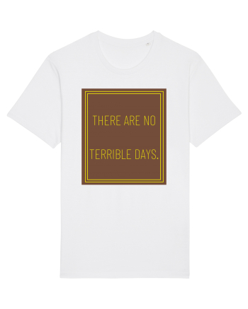 there are no terrible days8 White