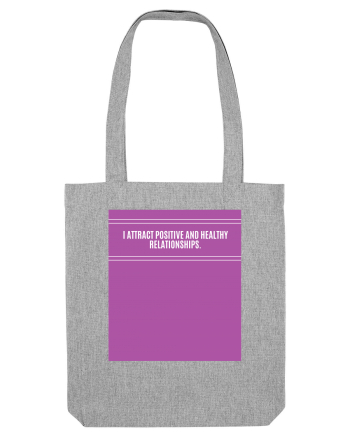 i attract positive and healthy relationships3 Heather Grey