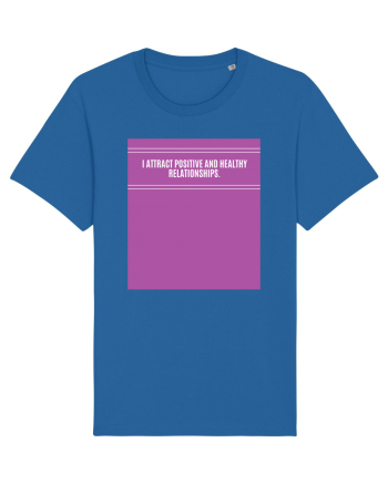 i attract positive and healthy relationships3 Royal Blue