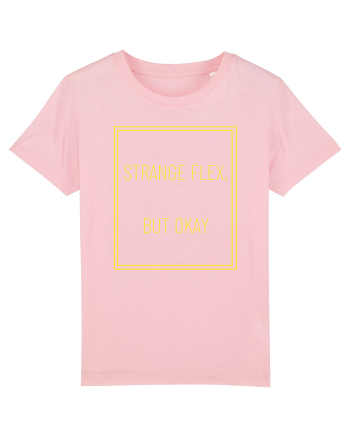 strange flex but okay8 Cotton Pink