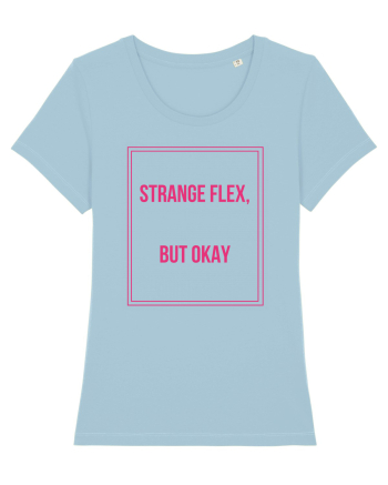strange flex but okay9 Sky Blue