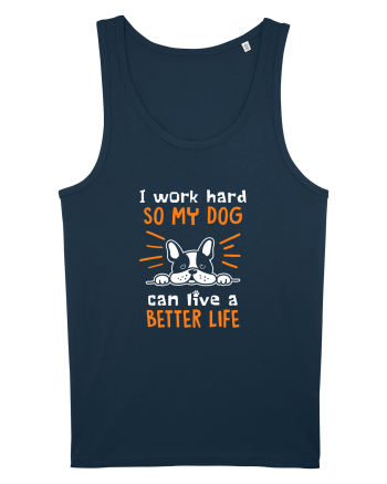 Work hard for my dog Navy