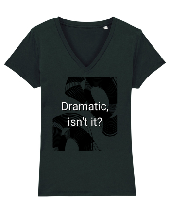 dramatic isn t it2 Black
