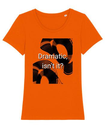 dramatic isn t it2 Bright Orange