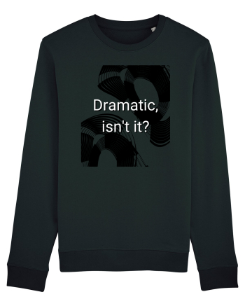 dramatic isn t it2 Black