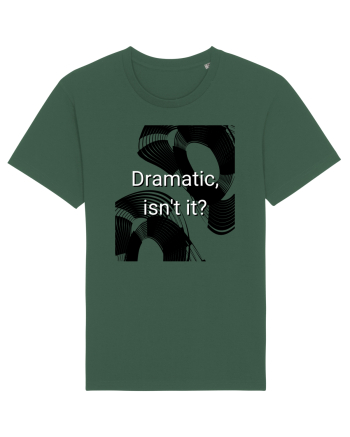dramatic isn t it2 Bottle Green