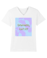 dramatic isn t it3 Tricou mânecă scurtă guler V Bărbat Presenter
