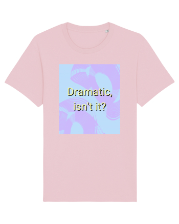 dramatic isn t it3 Cotton Pink